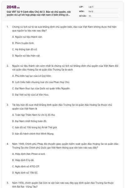 Giải VBT Sử 9 Cánh diều Chủ để 3. Bảo vệ chủ quyền, các quyền và Lợi ích hợp pháp của việt nam ở biển đông có đáp án