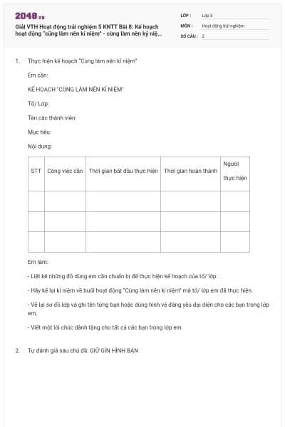 Giải VTH Hoạt động trải nghiệm 5 KNTT Bài 8: Kế hoạch hoạt động “cũng làm nên kỉ niệm” - cùng làm nên kỷ niệm có đáp án