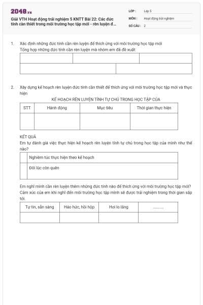 Giải VTH Hoạt động trải nghiệm 5 KNTT Bài 22: Các đức tính cần thiết trong môi trường học tập mới - rèn luyện đức tính cần thiết để thích ứng với môi trường học tập mới có đáp án