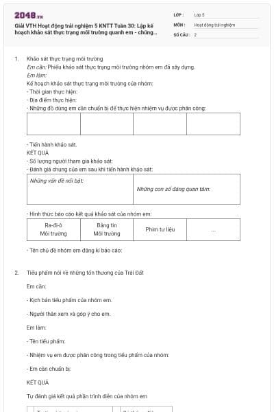 Giải VTH Hoạt động trải nghiệm 5 KNTT Tuần 30: Lập kế hoạch khảo sát thực trạng môi trường quanh em - chúng tôi lên tiếng vì môi trường có đáp án