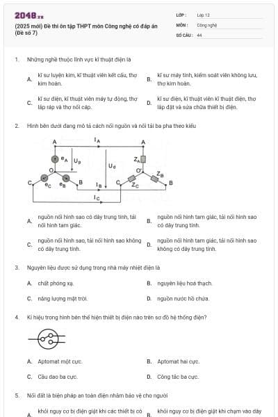 (2025 mới) Đề thi ôn tập THPT môn Công nghệ có đáp án (Đề số 7)