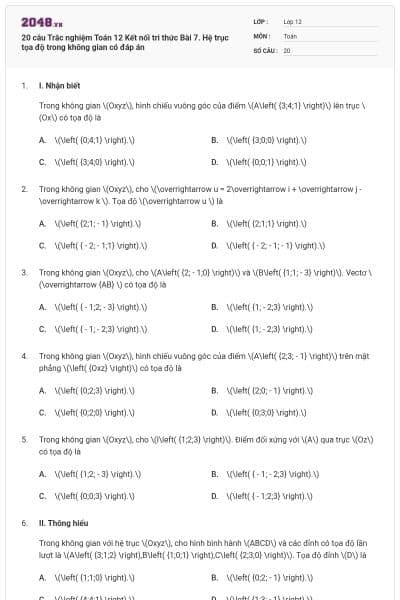 20 câu Trắc nghiệm Toán 12 Kết nối tri thức Bài 7. Hệ trục tọa độ trong không gian có đáp án