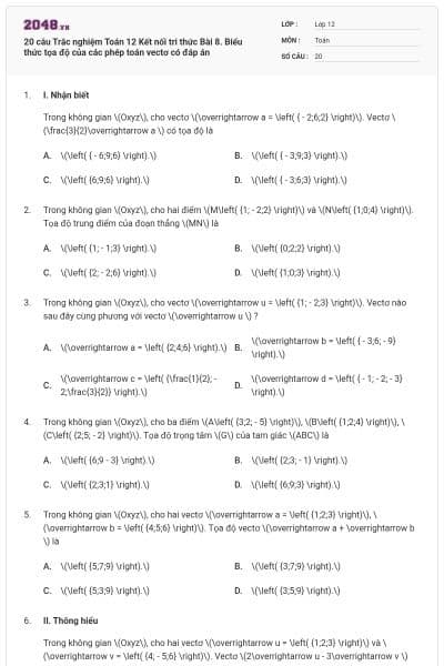20 câu Trắc nghiệm Toán 12 Kết nối tri thức Bài 8. Biểu thức tọa độ của các phép toán vectơ có đáp án