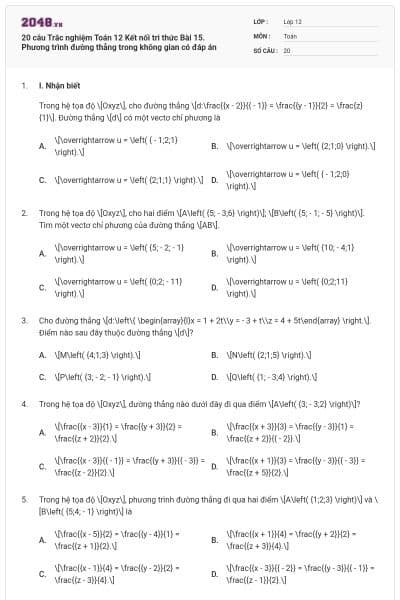 20 câu Trắc nghiệm Toán 12 Kết nối tri thức Bài 15. Phương trình đường thẳng trong không gian có đáp án