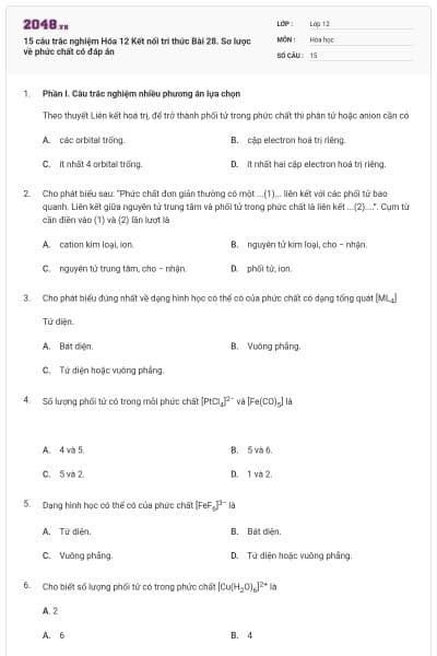 15 câu trắc nghiệm Hóa 12 Kết nối tri thức Bài 28. Sơ lược về phức chất có đáp án
