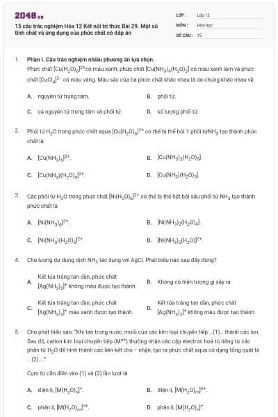 15 câu trắc nghiệm Hóa 12 Kết nối tri thức Bài 29. Một số tính chất và ứng dụng của phức chất có đáp án