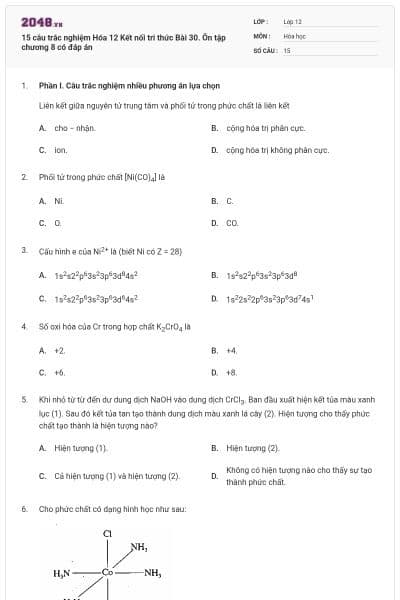 15 câu trắc nghiệm Hóa 12 Kết nối tri thức Bài 30. Ôn tập chương 8 có đáp án