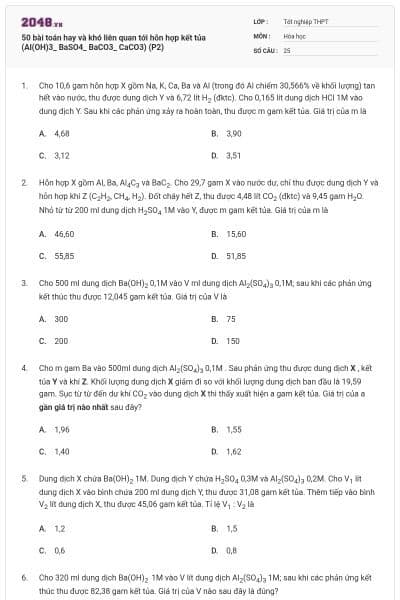 50 bài toán hay và khó liên quan tới hỗn hợp kết tủa (Al(OH)3_ BaSO4_ BaCO3_ CaCO3) (P2)