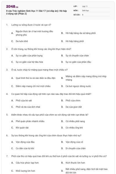 8 câu  Trắc nghiệm Sinh Học 11 Bài 17 (có đáp án): Hô hấp ở động vật (Phần 2)