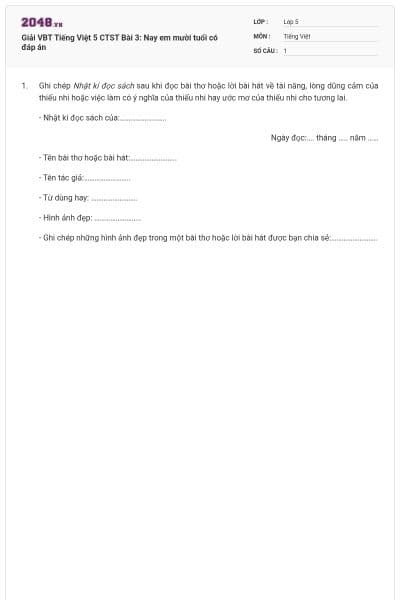 Giải VBT Tiếng Việt 5 CTST Bài 3: Nay em mười tuổi có đáp án