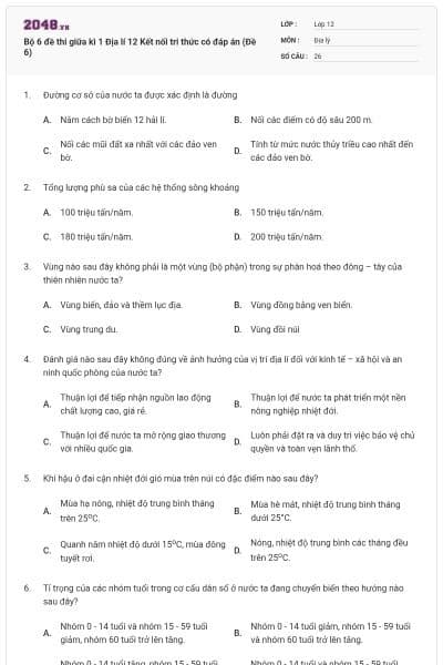 Bộ 6 đề thi giữa kì 1 Địa lí 12 Kết nối tri thức có đáp án (Đề 6)