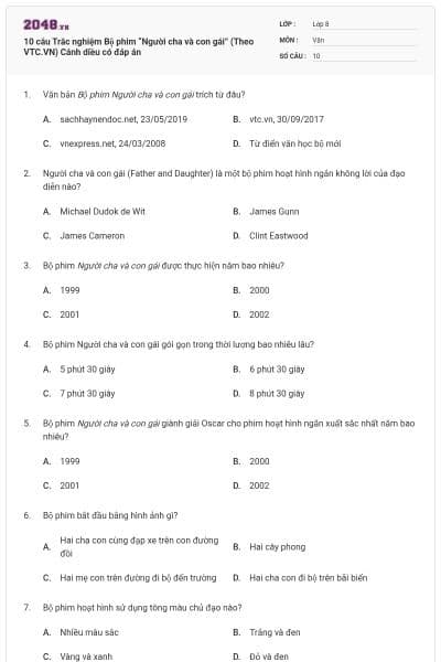 10 câu Trắc nghiệm Bộ phim “Người cha và con gái” (Theo VTC.VN) Cánh diều có đáp án