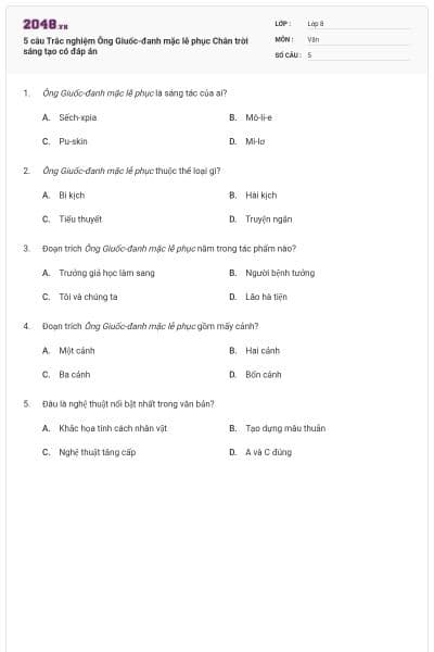 5 câu Trắc nghiệm Ông Giuốc-đanh mặc lễ phục Chân trời sáng tạo có đáp án