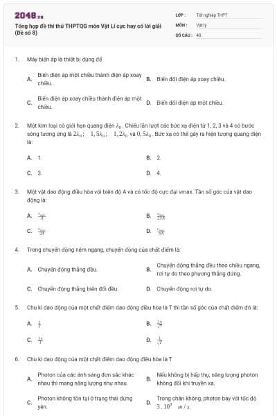 Tổng hợp đề thi thử THPTQG môn Vật Lí cực hay có lời giải (Đề số 8)
