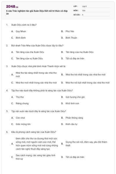 6 câu Trắc nghiệm tác giả Xuân Diệu Kết nối tri thức có đáp án