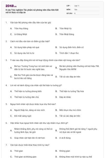 8 câu Trắc nghiệm Tác phẩm nữ phóng viên đầu tiên Kết nối tri thức có đáp án