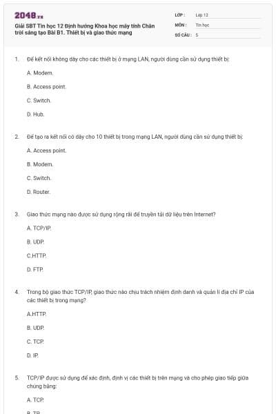 Giải SBT Tin học 12 Định hướng Khoa học máy tính Chân trời sáng tạo Bài B1. Thiết bị và giao thức mạng
