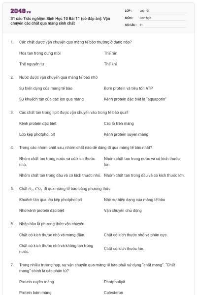 31 câu Trắc nghiệm Sinh Học 10 Bài 11 (có đáp án): Vận chuyển các chất qua màng sinh chất