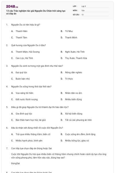 13 câu Trắc nghiệm tác giả Nguyễn Du Chân trời sáng tạo có đáp án