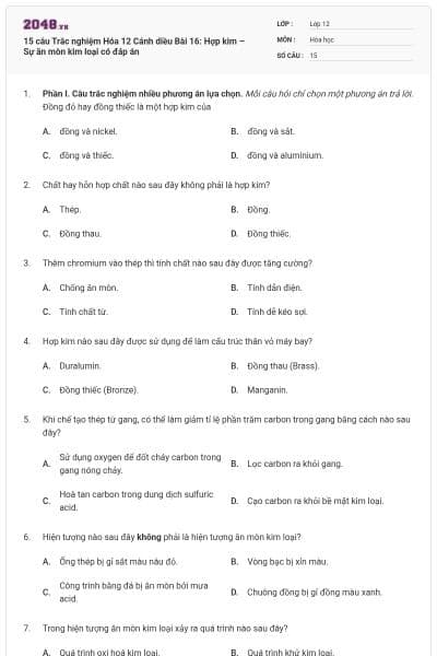 15 câu Trắc nghiệm Hóa 12 Cánh diều Bài 16: Hợp kim – Sự ăn mòn kim loại có đáp án