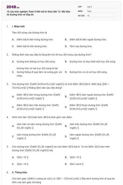 15 câu trắc nghiệm Toán 9 Kết nối tri thức Bài 13. Mở đầu về đường tròn có đáp án