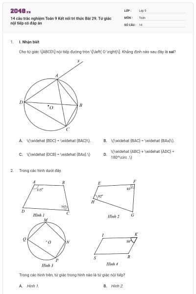 14 câu trắc nghiệm Toán 9 Kết nối tri thức Bài 29. Tứ giác nội tiếp có đáp án