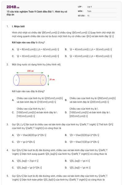 15 câu trắc nghiệm Toán 9 Cánh diều Bài 1. Hình trụ có đáp án