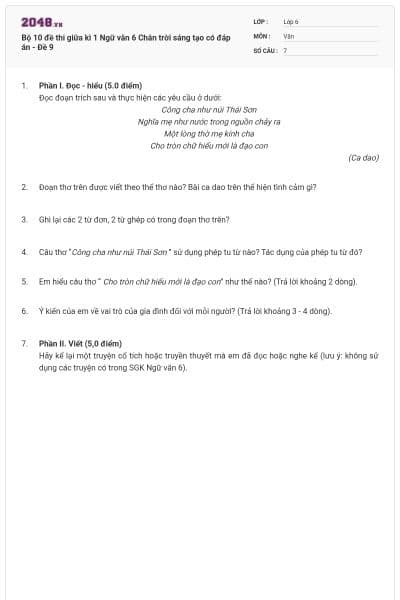 Bộ 10 đề thi giữa kì 1 Ngữ văn 6 Chân trời sáng tạo có đáp án - Đề 9