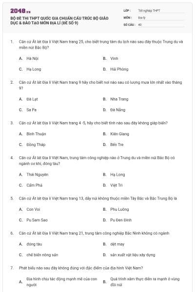 BỘ ĐỀ THI THPT QUỐC GIA CHUẨN CẤU TRÚC BỘ GIÁO DỤC & ĐÀO TẠO MÔN ĐỊA LÍ (ĐỀ SỐ 9)