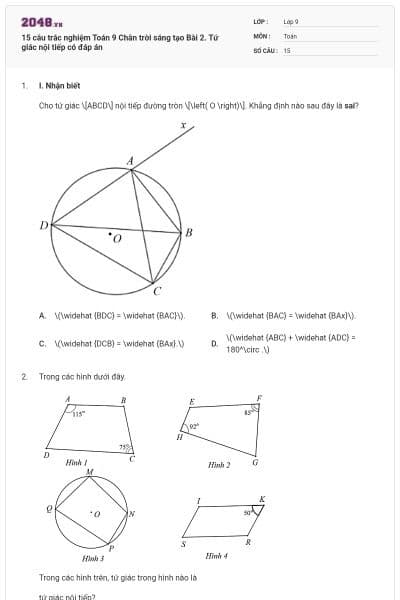 15 câu trắc nghiệm Toán 9 Chân trời sáng tạo Bài 2. Tứ giác nội tiếp có đáp án