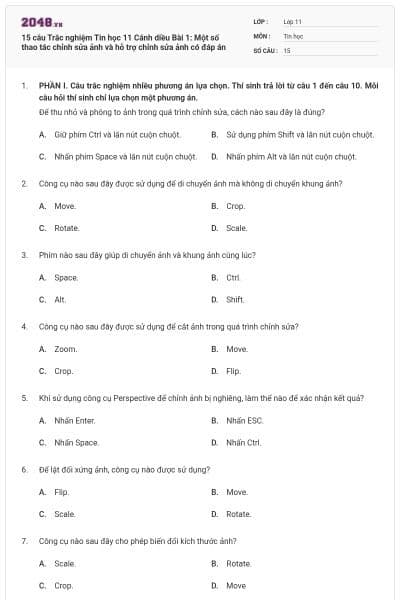 15 câu Trắc nghiệm Tin học 11 Cánh diều Bài 1: Một số thao tác chỉnh sửa ảnh và hỗ trợ chỉnh sửa ảnh có đáp án