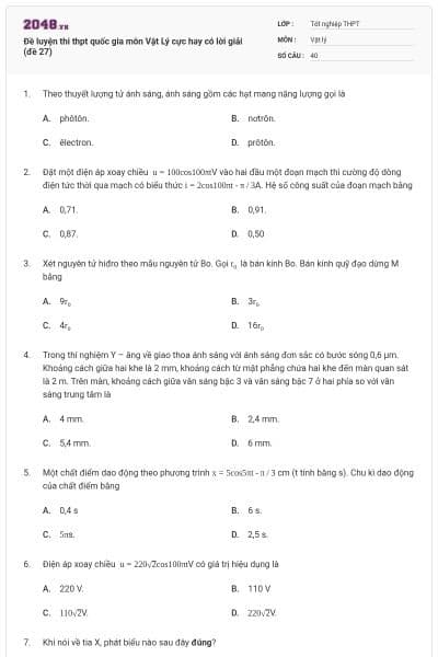Đề luyện thi thpt quốc gia môn Vật Lý cực hay có lời giải (đề 27)