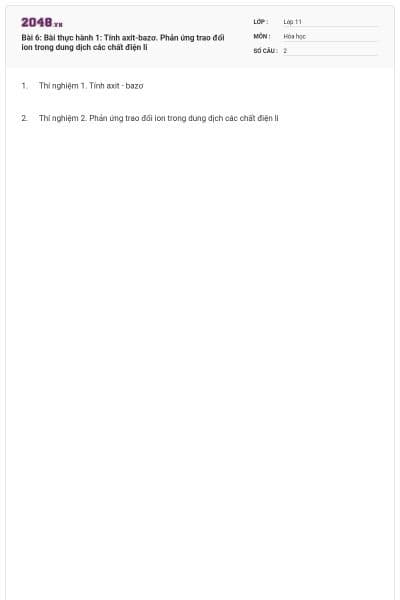 Bài 6: Bài thực hành 1: Tính axit-bazơ. Phản ứng trao đổi ion trong dung dịch các chất điện li