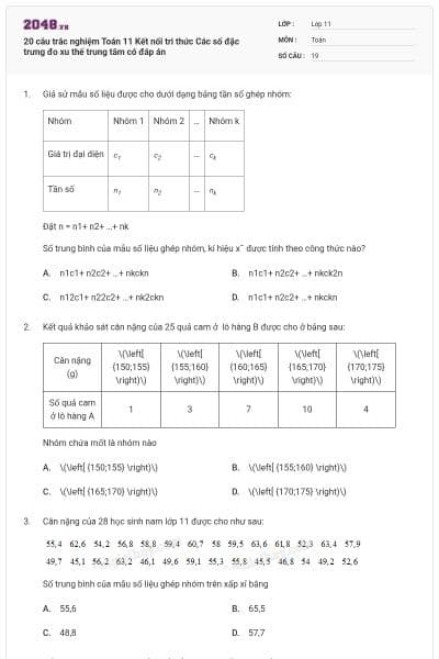 20 câu trắc nghiệm Toán 11 Kết nối tri thức Các số đặc trưng đo xu thế trung tâm có đáp án