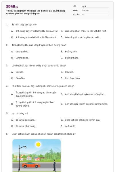 10 câu trắc nghiệm Khoa học lớp 4 KNTT Bài 8: Ánh sáng và sự truyền ánh sáng có đáp án