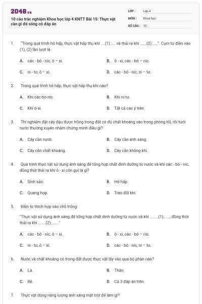 10 câu trắc nghiệm Khoa học lớp 4 KNTT Bài 15: Thực vật cần gì để sống có đáp án