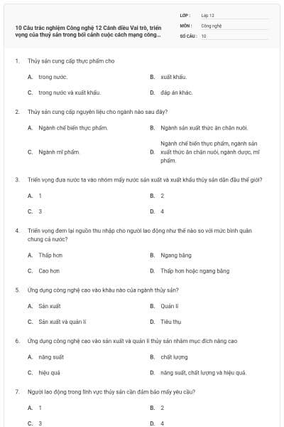 10 Câu trắc nghiệm Công nghệ 12 Cánh diều Vai trò, triển vọng của thuỷ sản trong bối cảnh cuộc cách mạng công nghiệp 4.0 có đáp án
