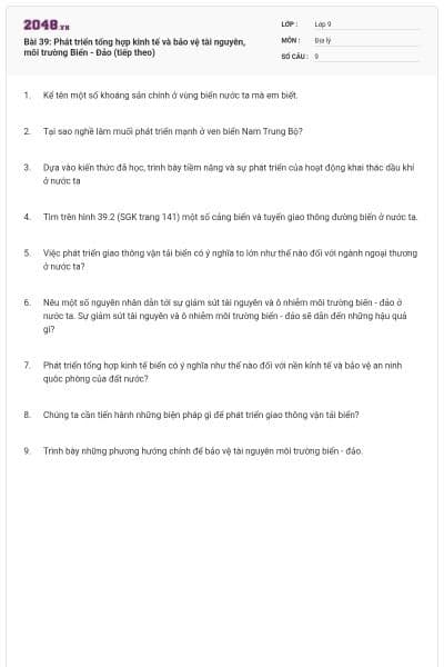 Bài 39: Phát triển tổng hợp kinh tế và bảo vệ tài nguyên, môi trường Biển - Đảo (tiếp theo)