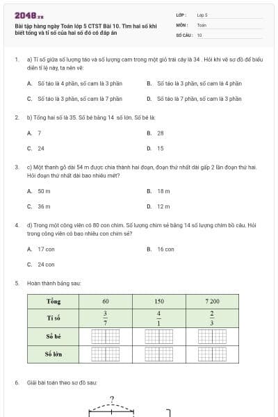 Bài tập hàng ngày Toán lớp 5 CTST Bài 10. Tìm hai số khi biết tổng và tỉ số của hai số đó có đáp án