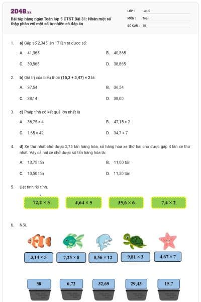 Bài tập hàng ngày Toán lớp 5 CTST Bài 31: Nhân một số thập phân với một số tự nhiên có đáp án