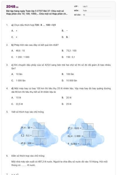 Bài tập hàng ngày Toán lớp 5 CTST Bài 37: Chia một số thập phân cho 10; 100; 1000;… Chia một số thập phân cho 0,1; 0,01; 0,001...... có đáp án