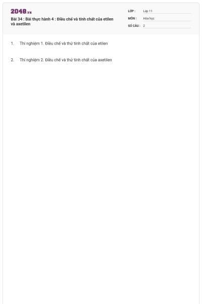 Bài 34 : Bài thực hành 4 : Điều chế và tính chất của etilen và axetilen