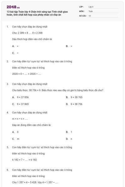 13 bài tập Toán lớp 4 Chân trời sáng tạo Tính chất giao hoán, tính chất kết hợp của phép nhân có đáp án
