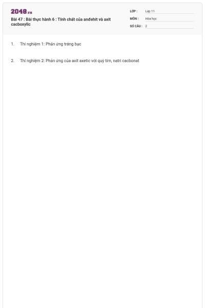 Bài 47 : Bài thực hành 6 : Tính chất của anđehit và axit cacboxylic