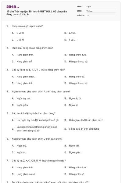 15 câu Trắc nghiệm Tin học 4 KNTT Bài 2. Gõ bàn phím đúng cách có đáp án