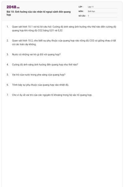 Bài 10: Ảnh hưởng của các nhân tố ngoại cảnh đến quang hợp
