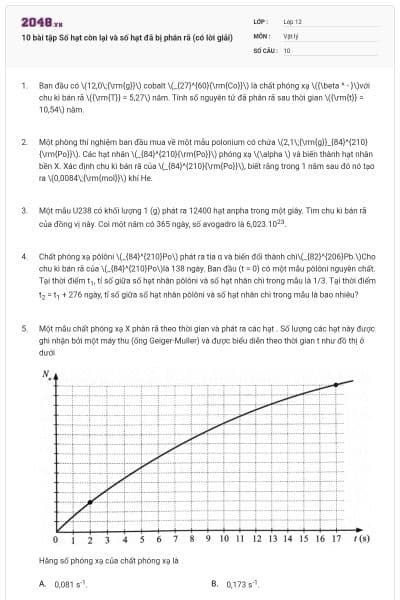 10 bài tập Số hạt còn lại và số hạt đã bị phân rã (có lời giải)
