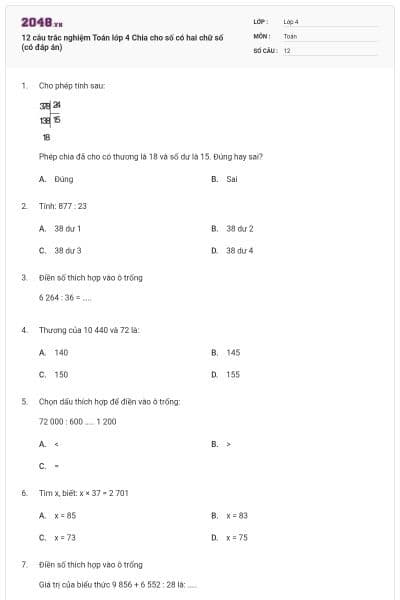 12 câu trắc nghiệm Toán lớp 4 Chia cho số có hai chữ số (có đáp án)
