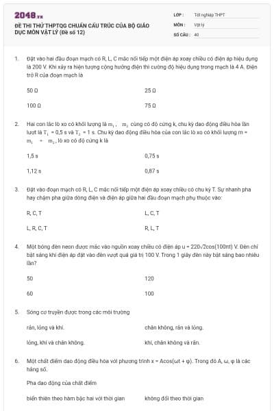 ĐỀ THI THỬ THPTQG CHUẨN CẤU TRÚC CỦA BỘ GIÁO DỤC MÔN VẬT LÝ (Đề số 12)