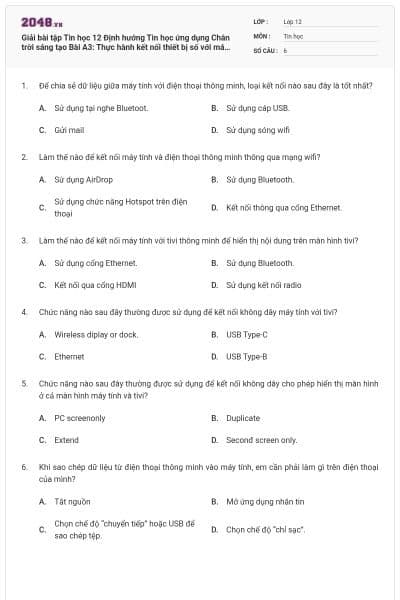 Giải bài tập Tin học 12 Định hướng Tin học ứng dụng Chân trời sáng tạo Bài A3: Thực hành kết nối thiết bị số với máy tính có đáp án (Đề 1)